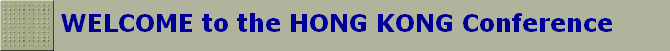 WELCOME to the HONG KONG Conference